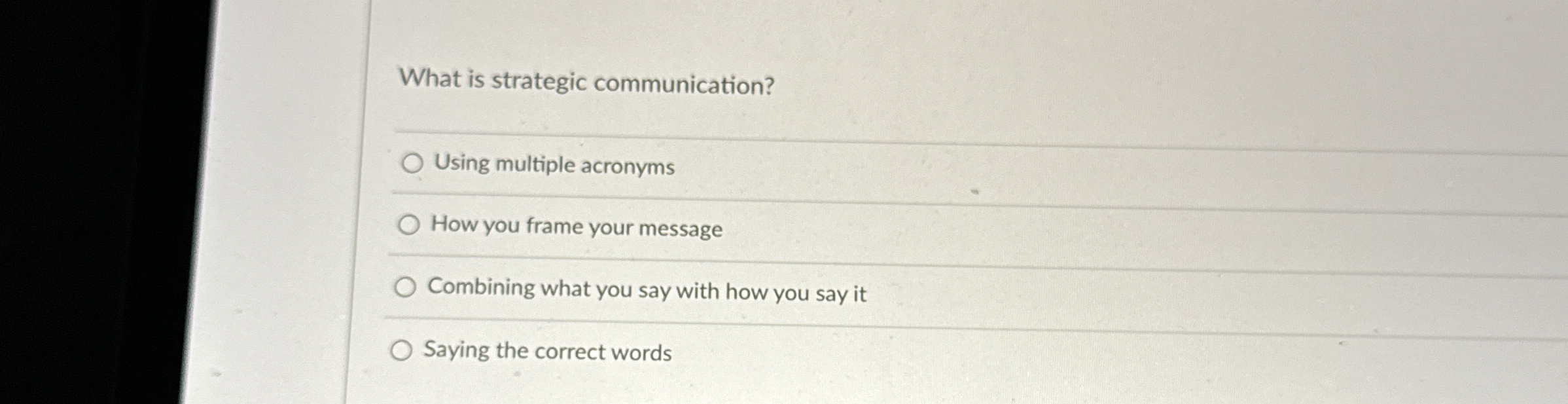  What is strategic communication? Using multiple acronyms How you frame your
