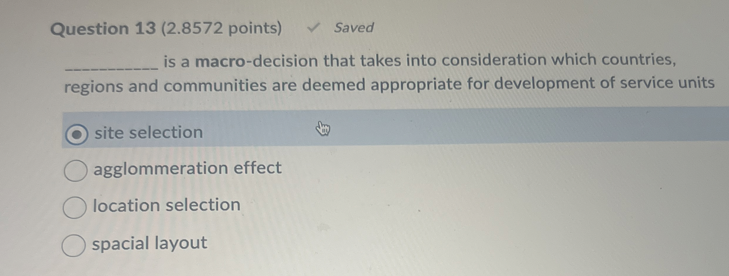  Question 13(2.8572 points) Saved is a macro-decision that takes into consideration