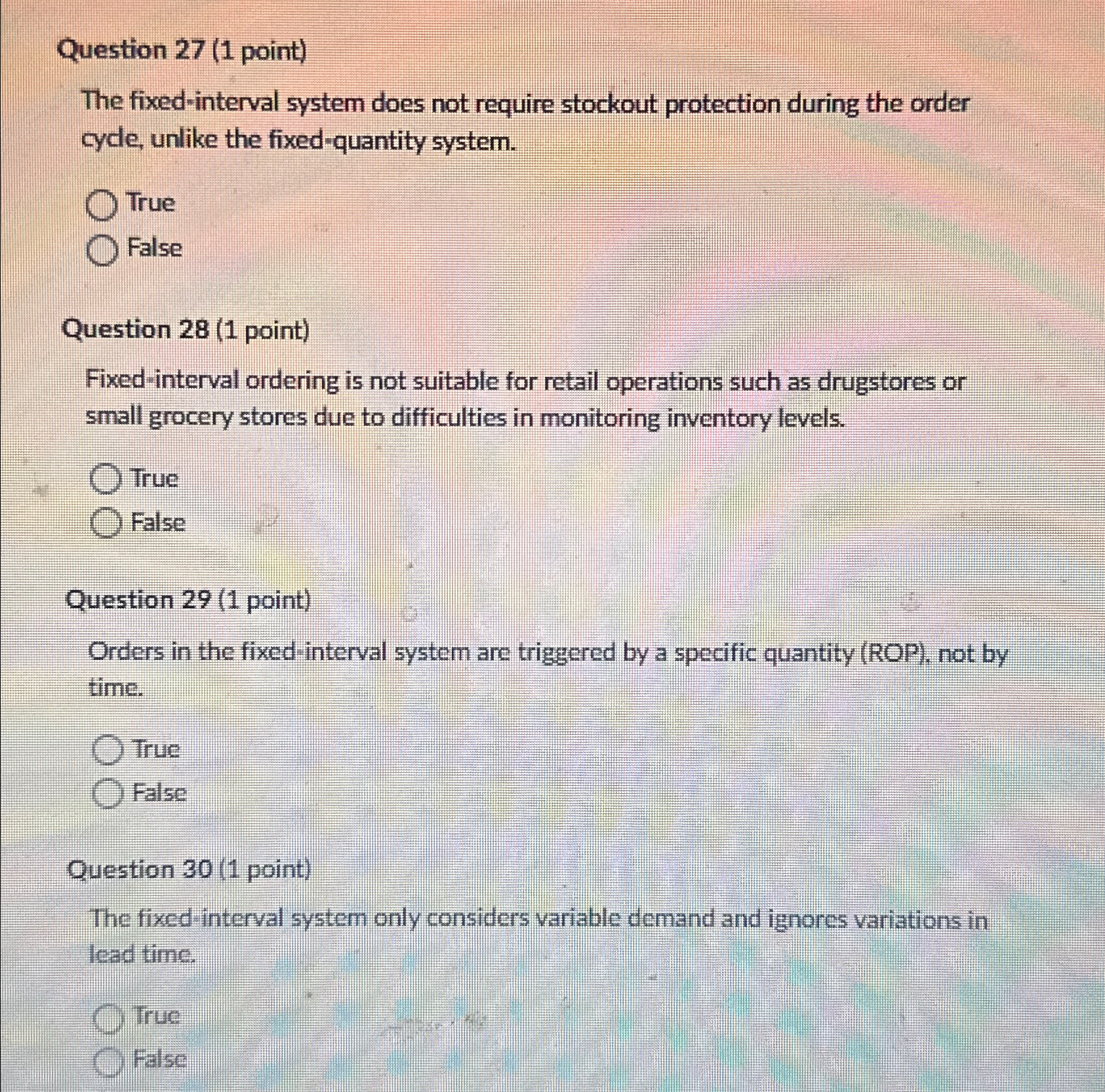  Question 27(1 point) The fixed-interval system does not require stockout protection