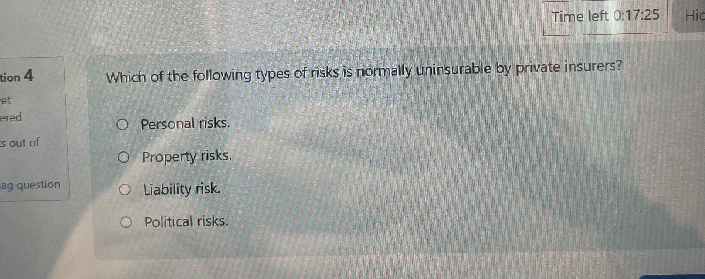  Time left 0:17:25 Which of the following types of risks is