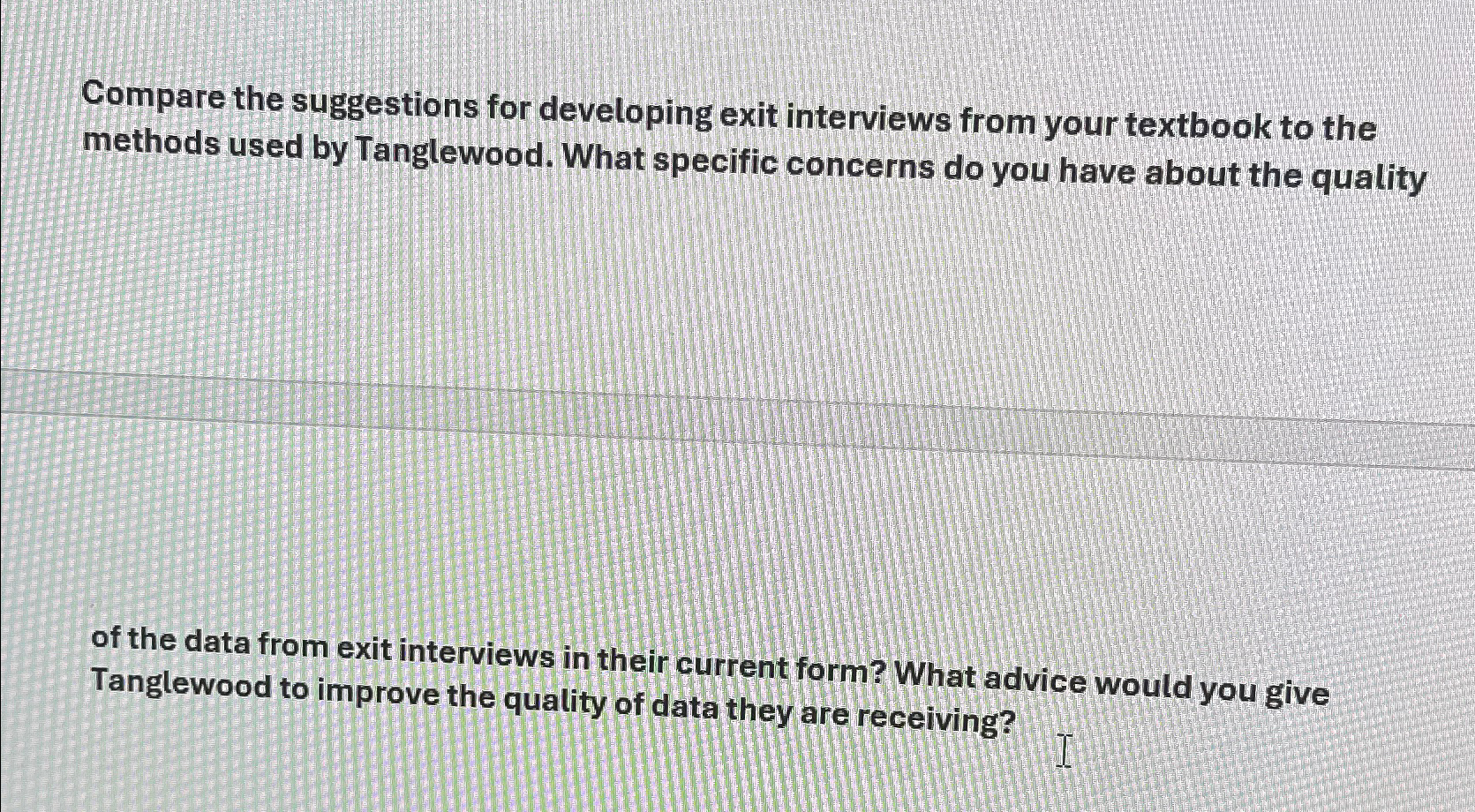  Compare the suggestions for developing exit interviews from your textbook to