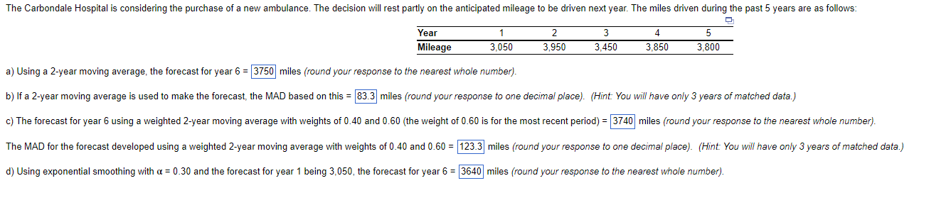  a) Using a2-year moving average, the forecast for year 6= 3750