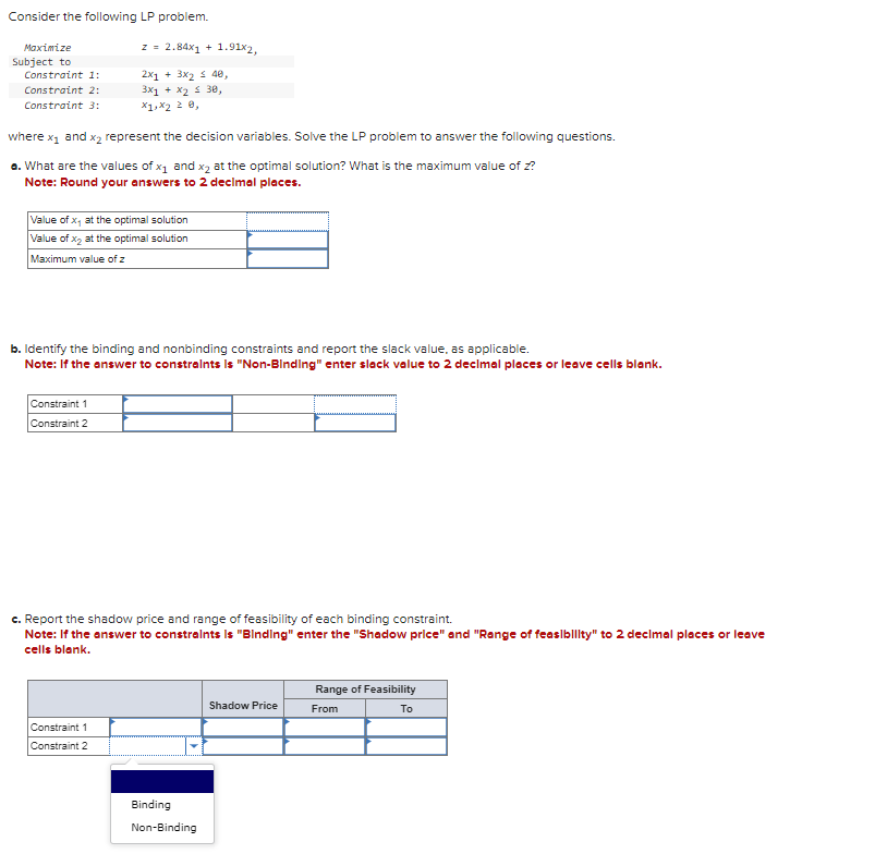  Consider the following LP problem. Maximize z=2.84x1+1.91x2, Subject to2x1+3x24, Constraint 1:
