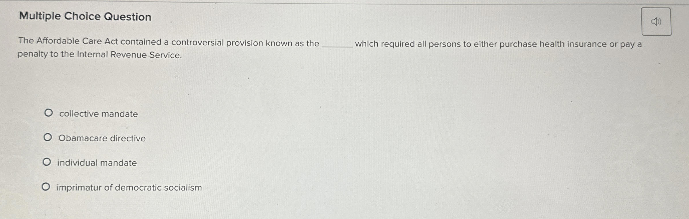 Multiple Choice Question The Affordable Care Act contained a controversial provision