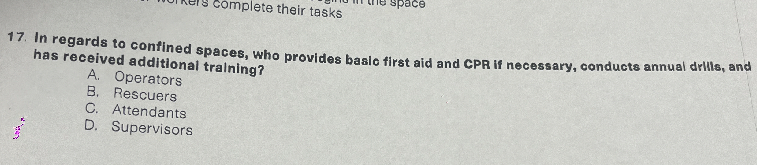  In regards to confined spaces, who provides basic first aid and
