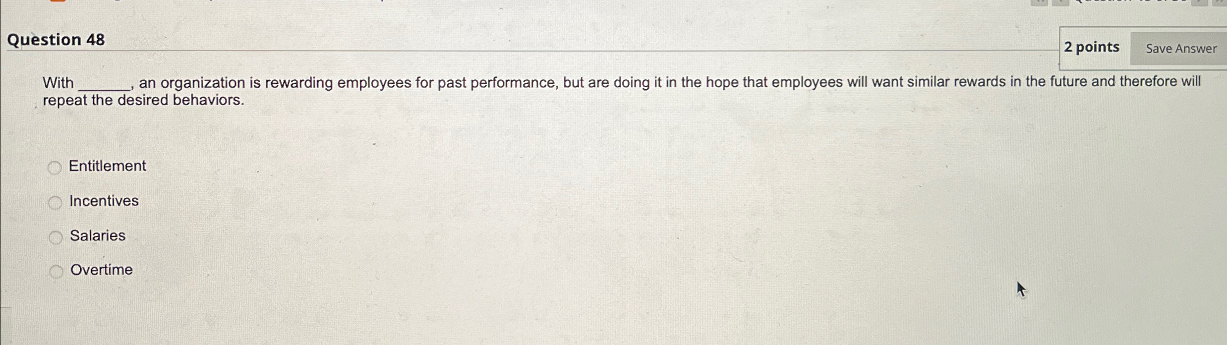  Question 48 2 points Save Answer With q,, an organization is