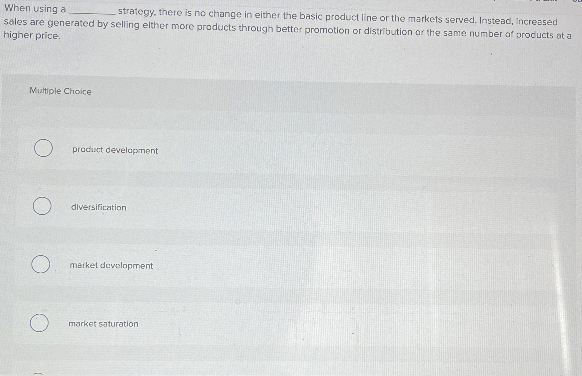  When using a strategy, there is no change in either the