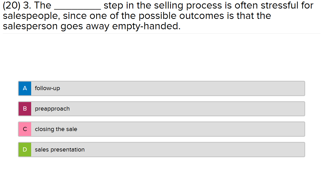  (20)3. The step in the selling process is often stressful for