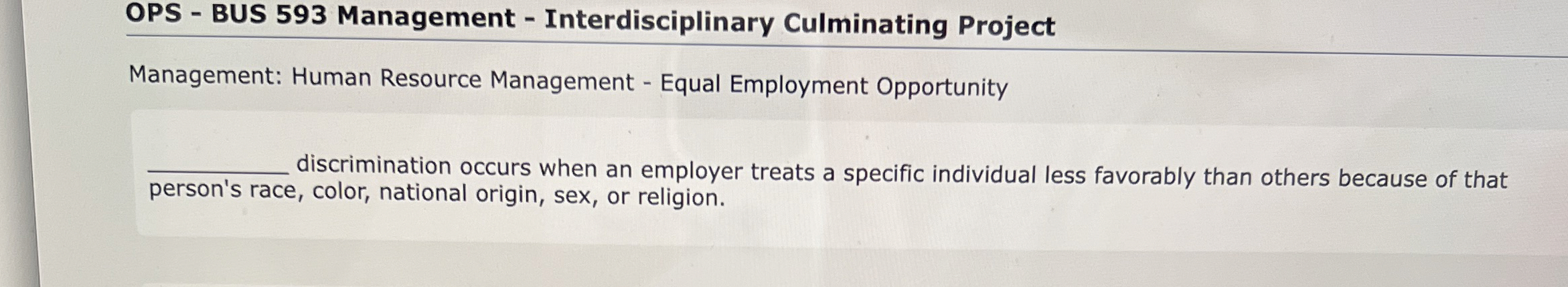  OPS - BUS 593 Management - Interdisciplinary Culminating Project Management: Human