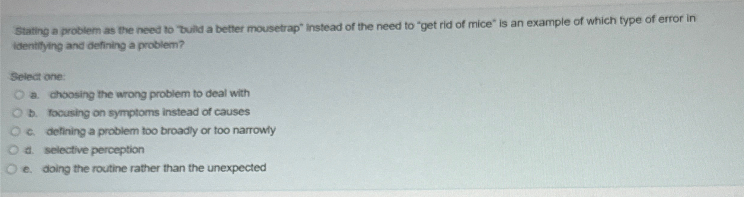  Stating a problem as the need to "build a better mousetrap"