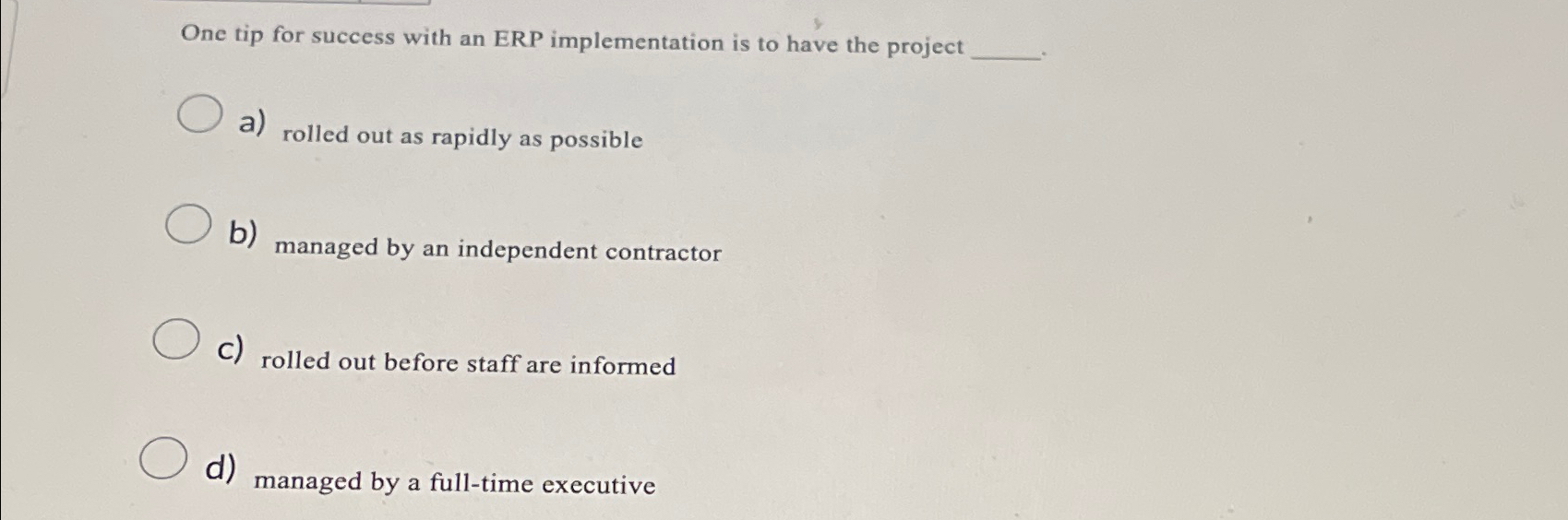  One tip for success with an ERP implementation is to have