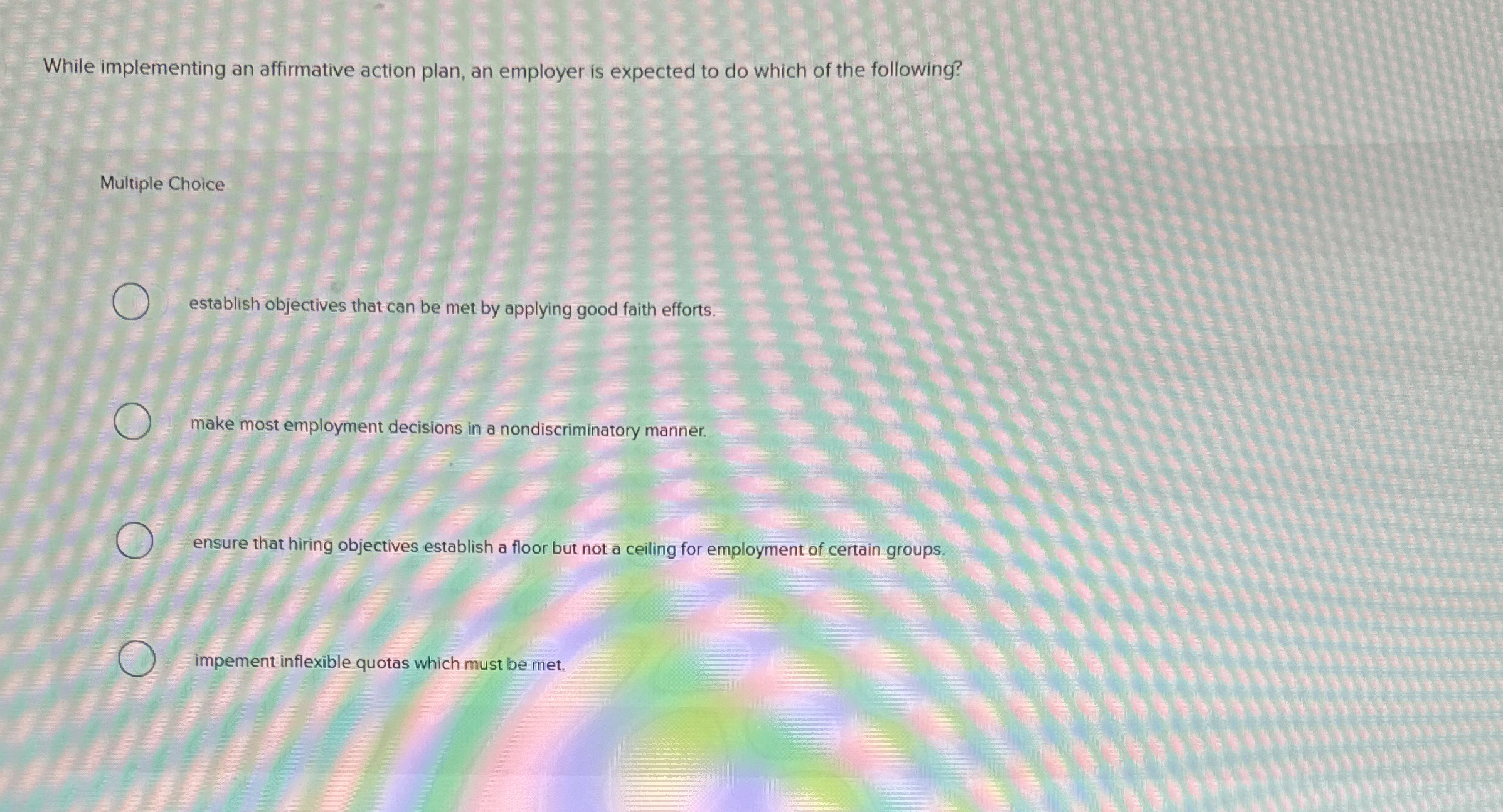  While implementing an affirmative action plan, an employer is expected to