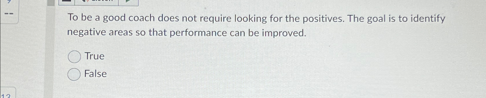  To be a good coach does not require looking for the