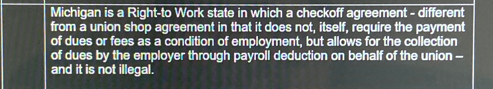  True or false: Michigan is a Right-to Work state in which
