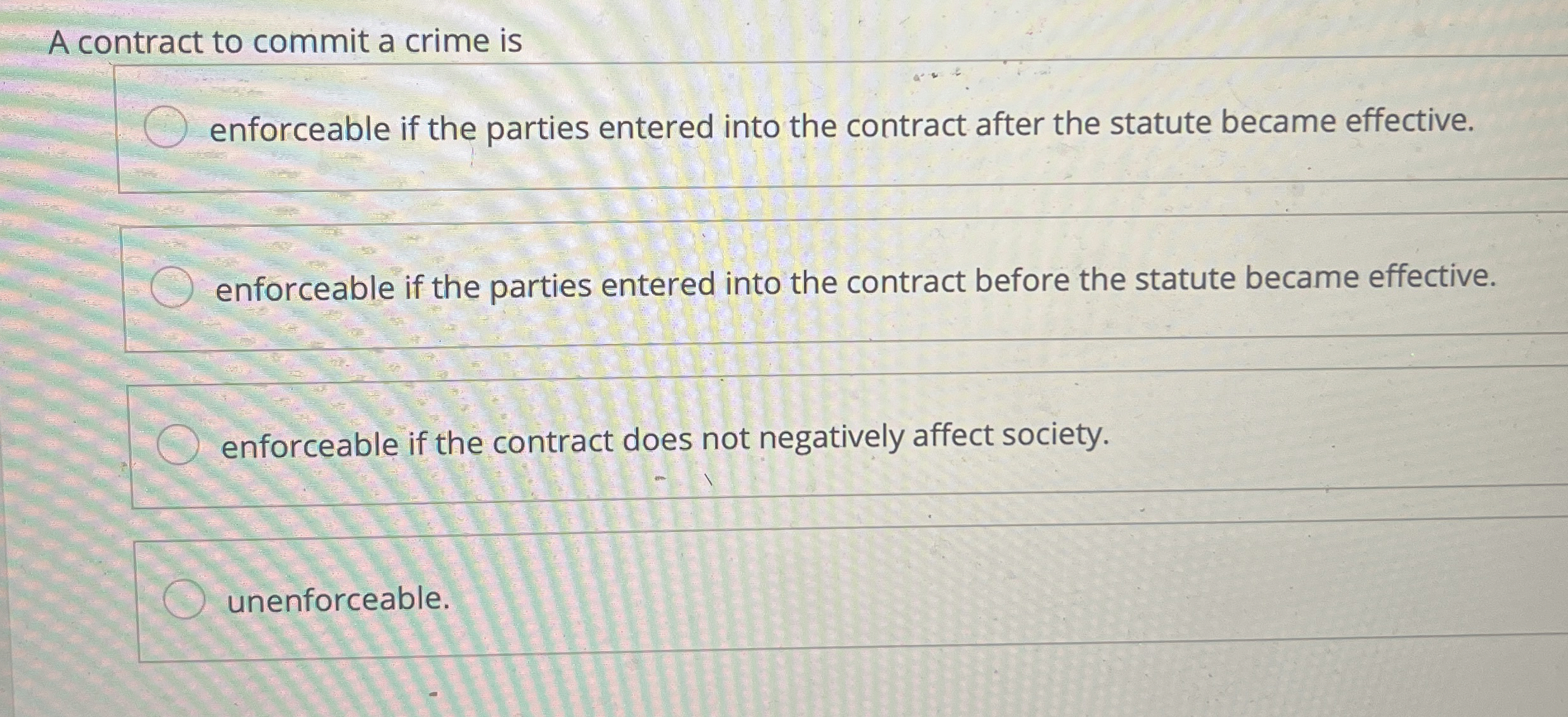  A contract to commit a crime is enforceable if the parties