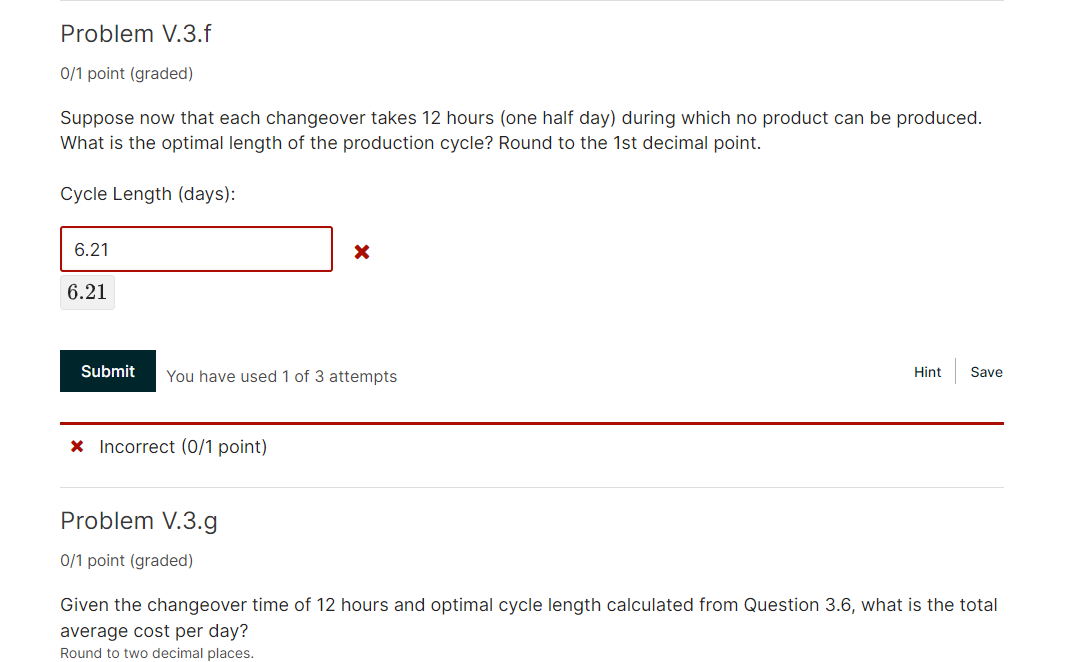  Problem V.3.f 0/1 point (graded) Suppose now that each changeover takes