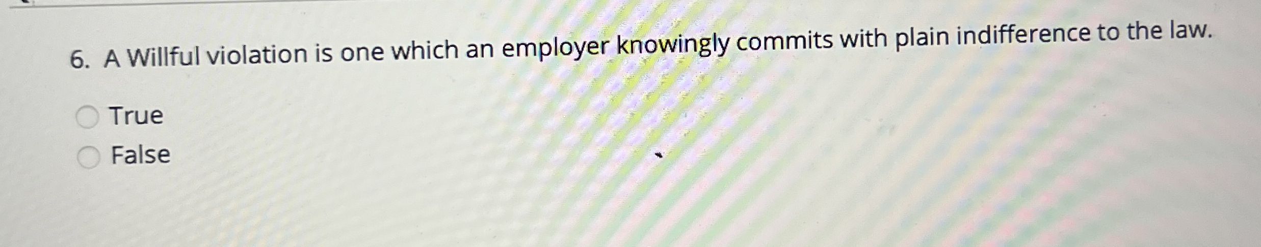  A Willful violation is one which an employer knowingly commits with