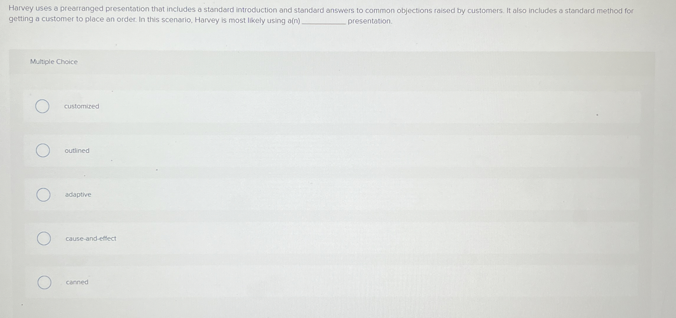  Harvey uses a prearranged presentation that includes a standard introduction and