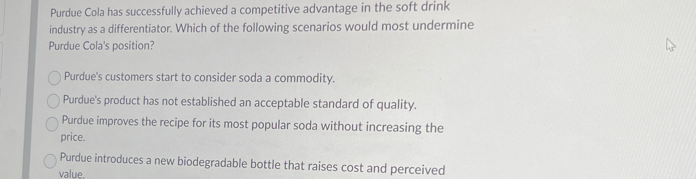  Purdue Cola has successfully achieved a competitive advantage in the soft