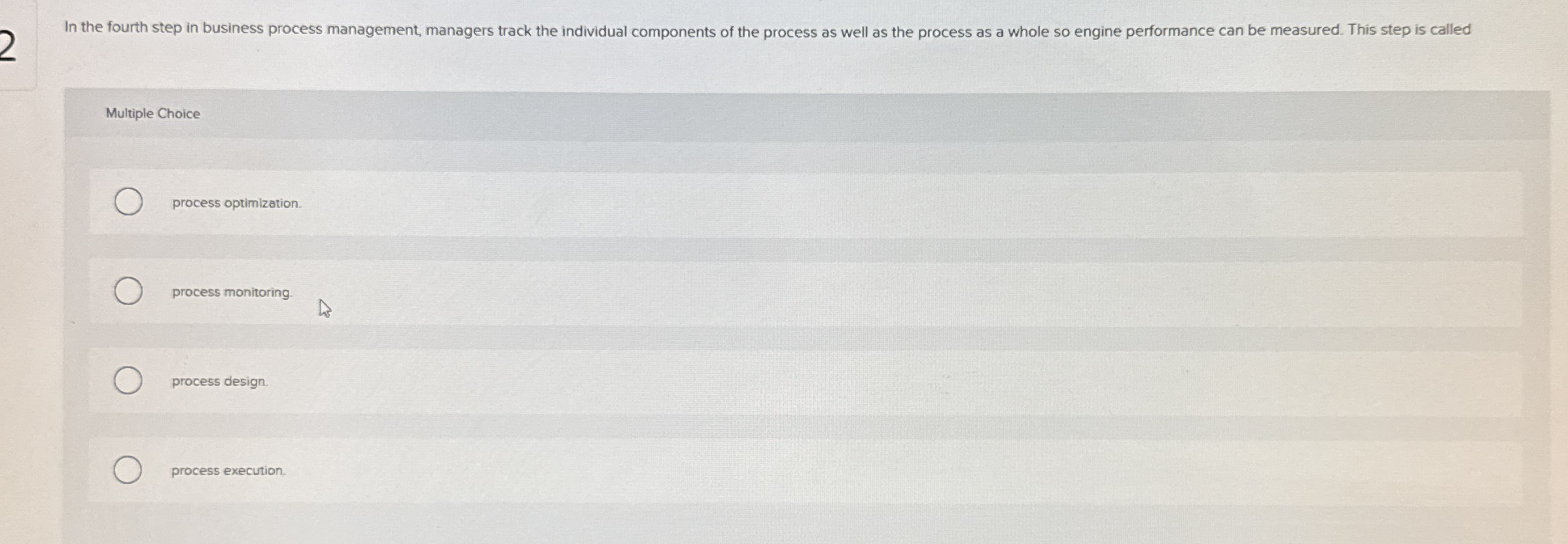  In the fourth step in business process management, managers track the