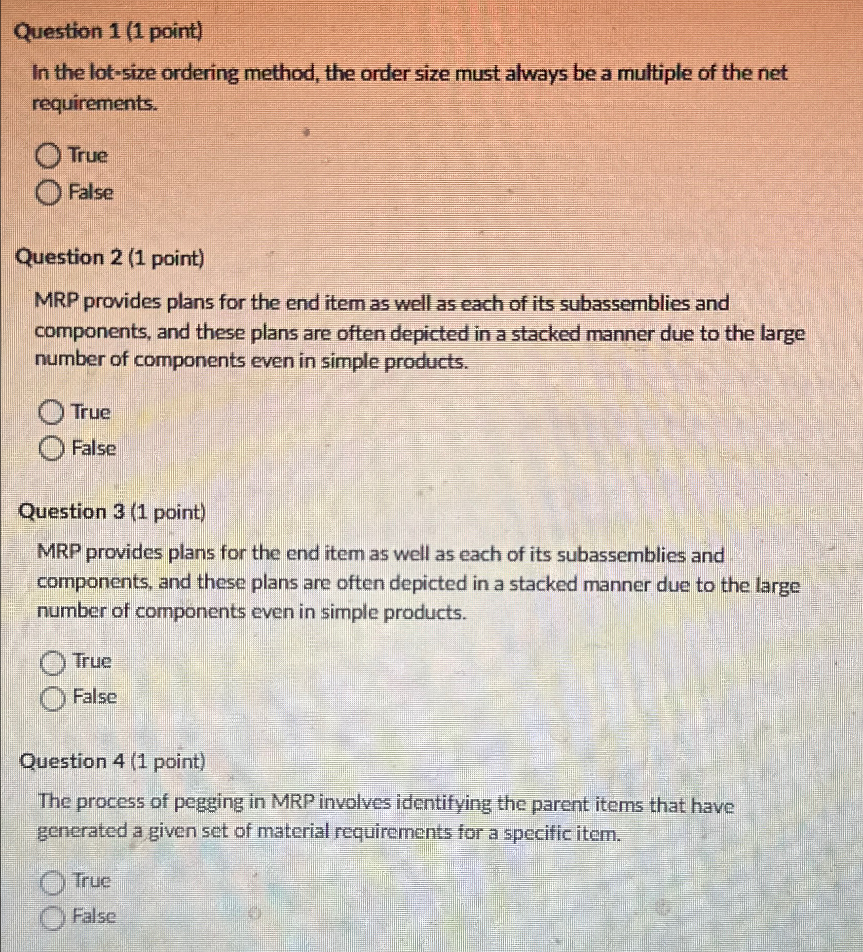  Question 1(1 point) In the lot-size ordering method, the order size
