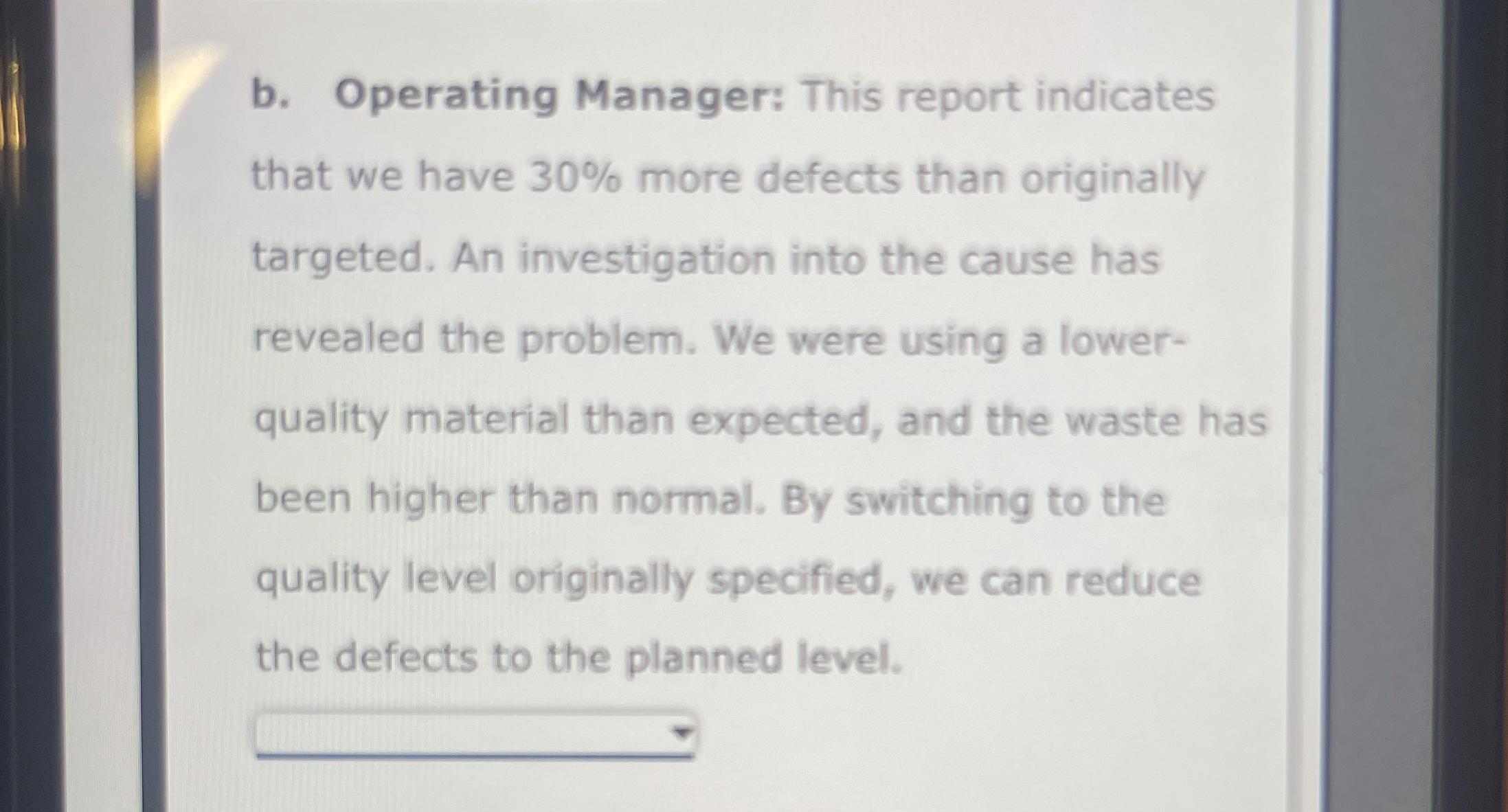  b. Operating Manager: This report indicates that we have 30% more