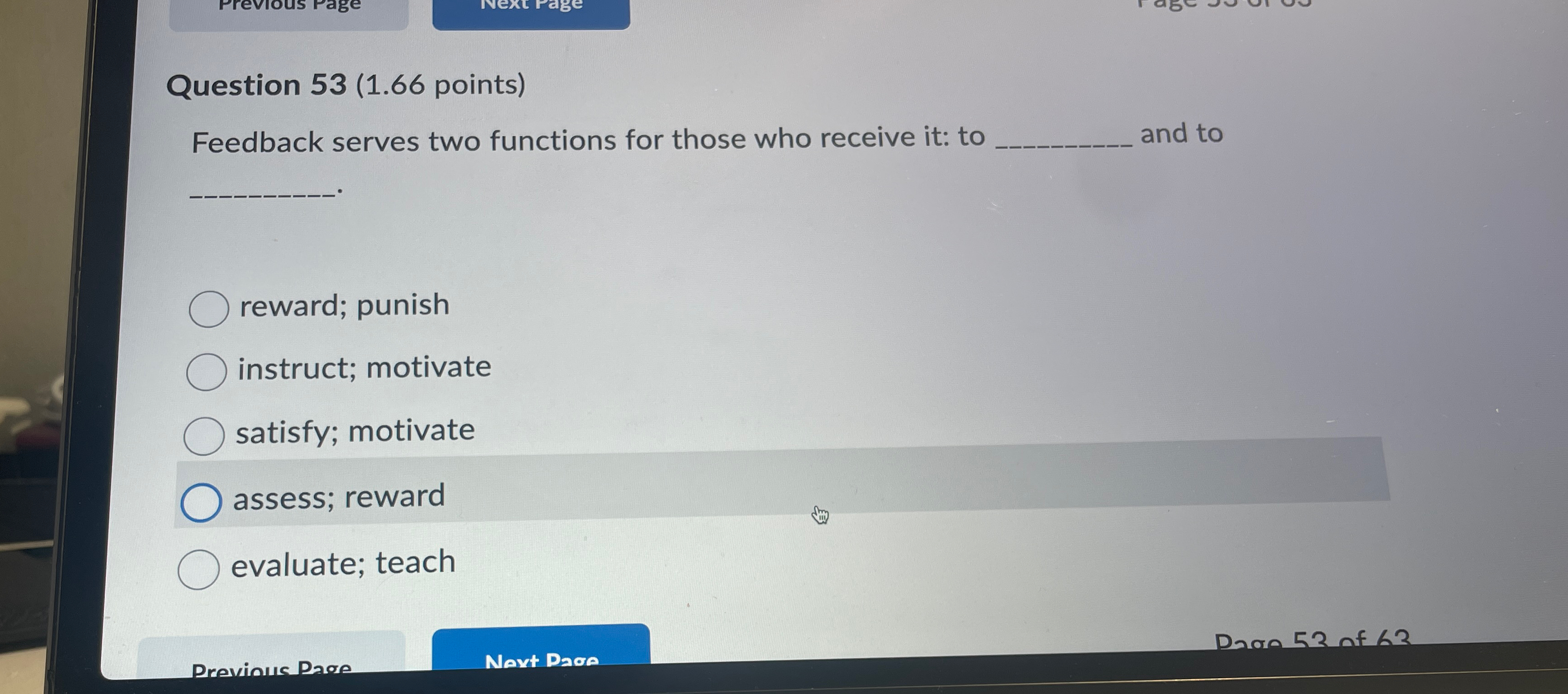  Question 53(1.66 points) Feedback serves two functions for those who receive