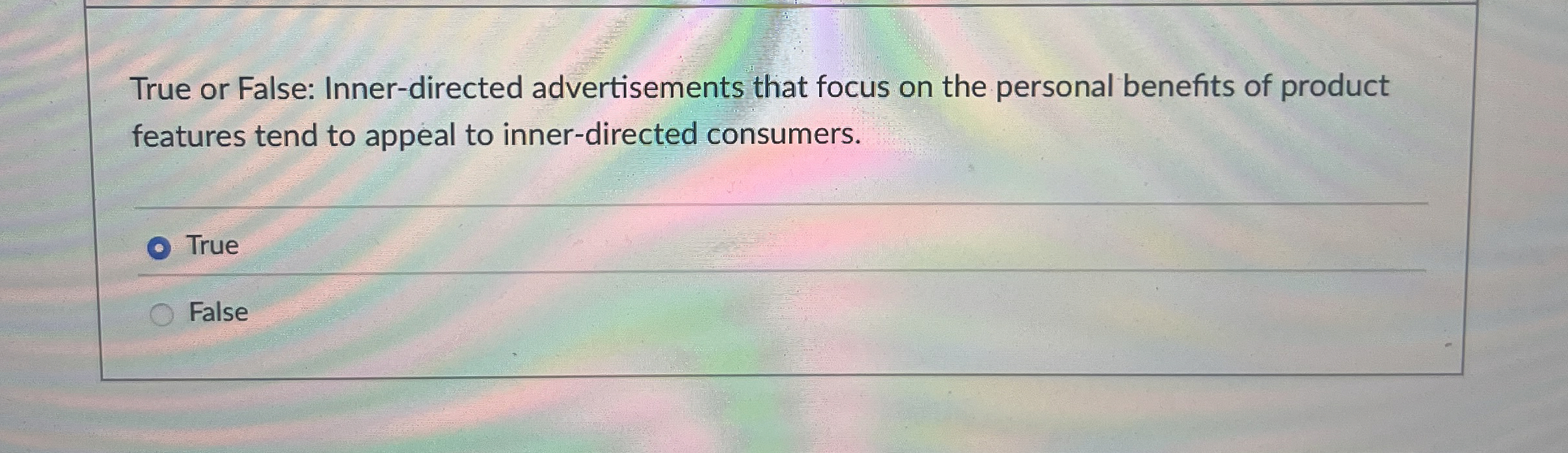  True or False: Inner-directed advertisements that focus on the personal benefits