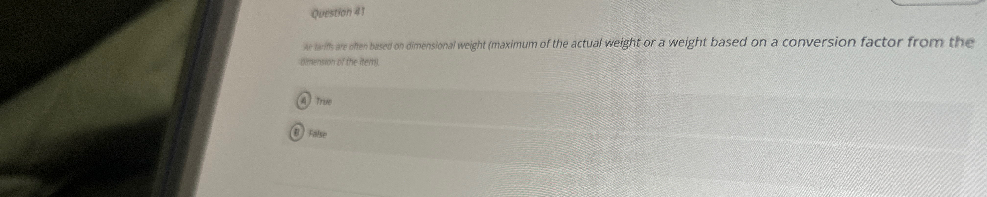  Question 41 Ar tarifs are often based on dimensional weight (maximum