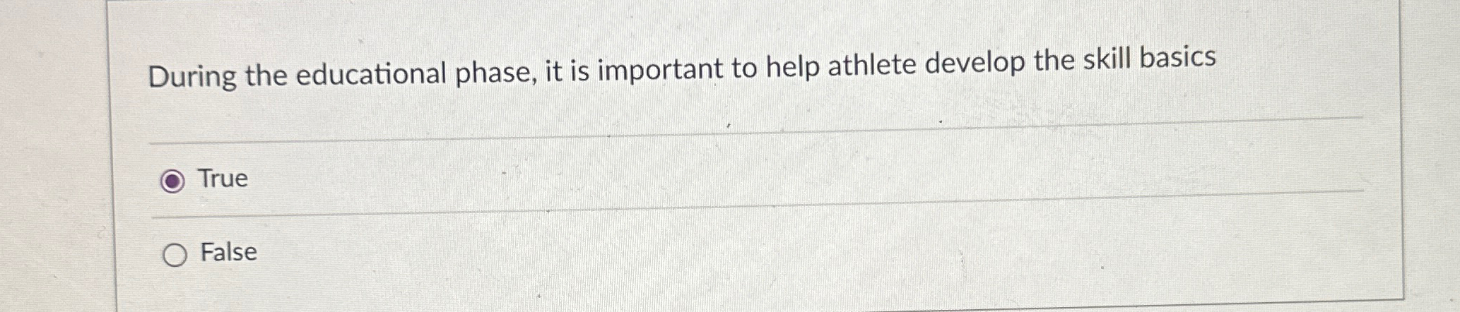  During the educational phase, it is important to help athlete develop