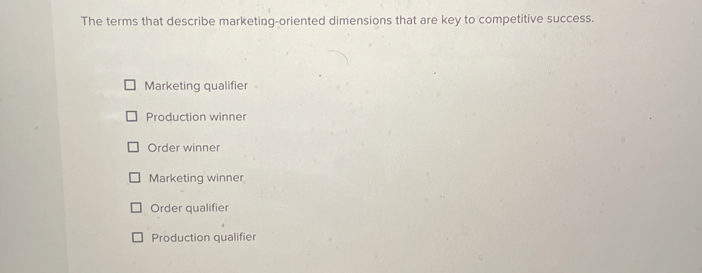  The terms that describe marketing-oriented dimensions that are key to competitive
