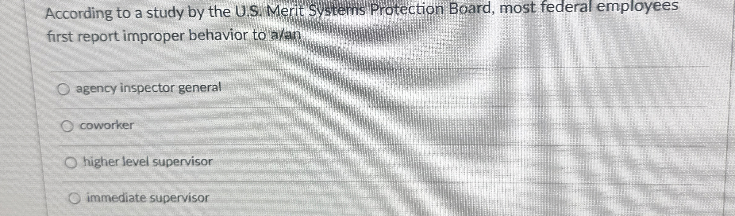 According to a study by the U.S. Merit Systems Protection Board,
