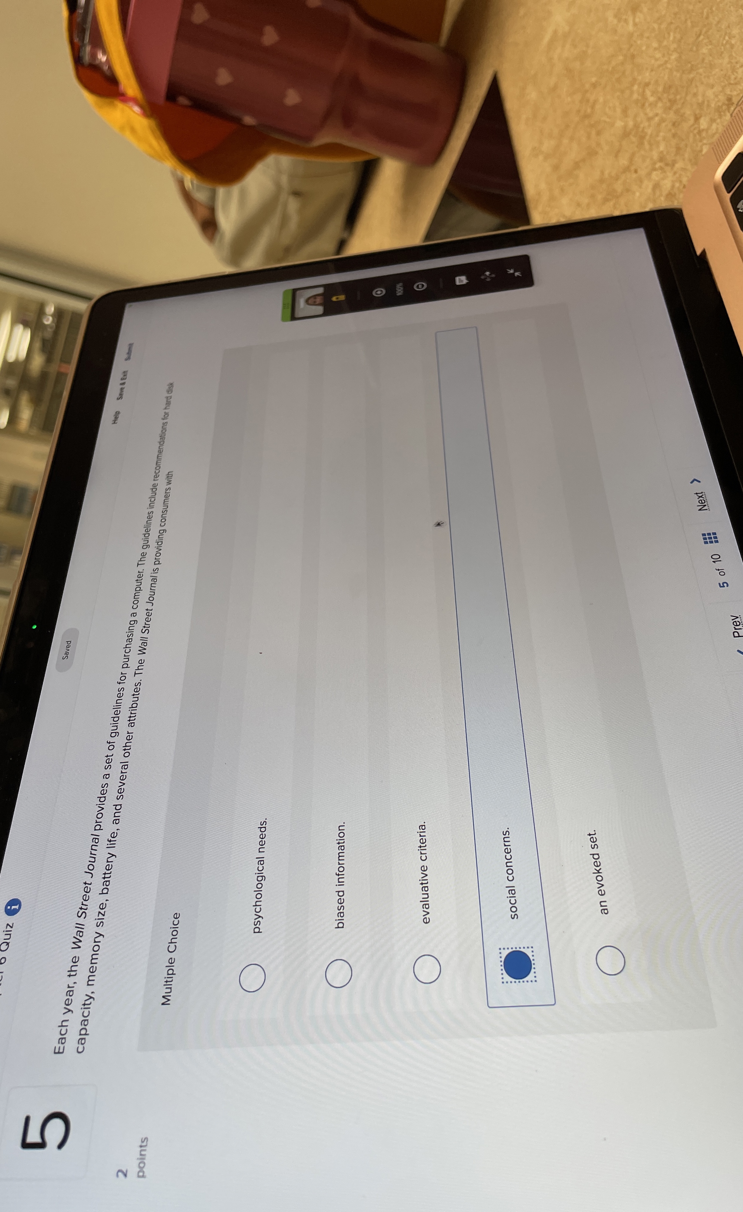  2 points Multiple Choice psychological needs. biased information. evaluative criteria. social