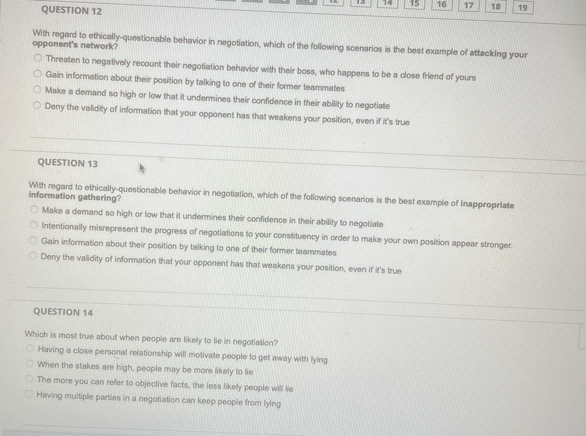  QUESTION 12 With regard to ethically-questionable behavior in negotiation, which of
