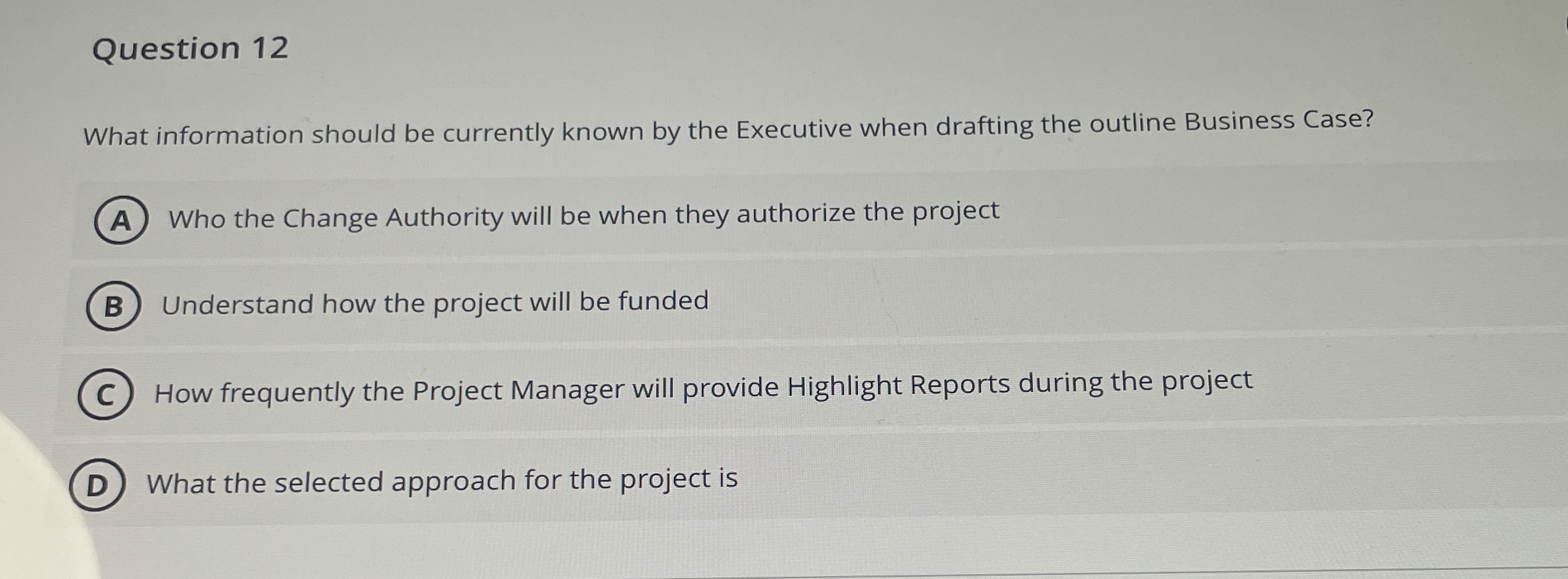  Question 12 What information should be currently known by the Executive