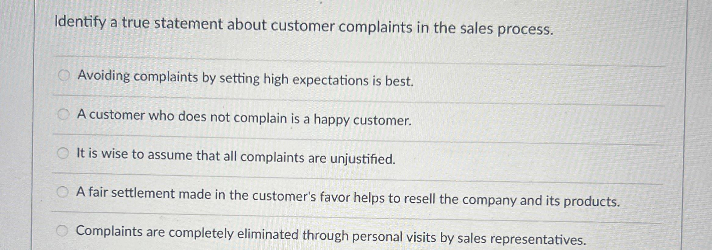  Identify a true statement about customer complaints in the sales process.