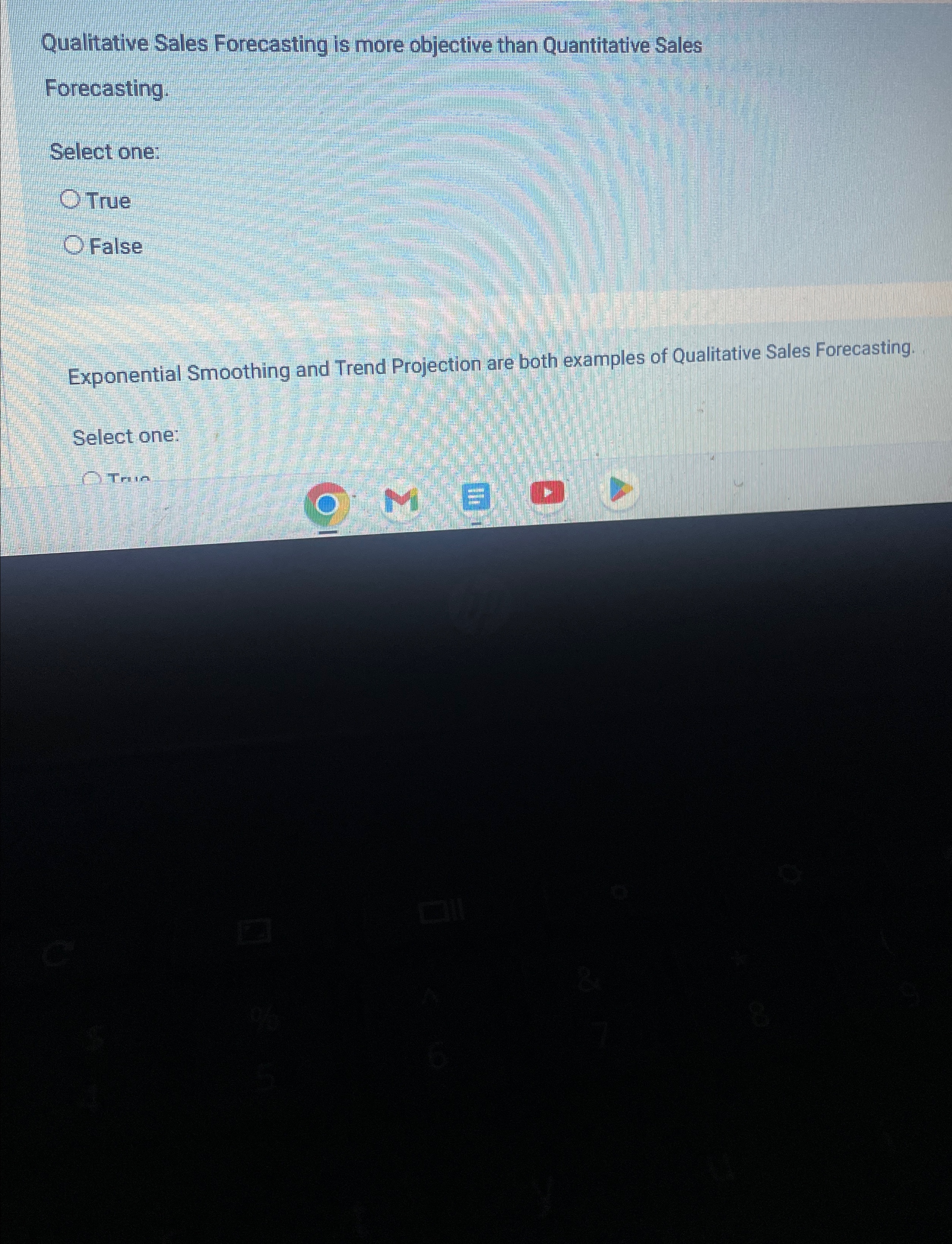  Qualitative Sales Forecasting is more objective than Quantitative Sales Forecasting. Select
