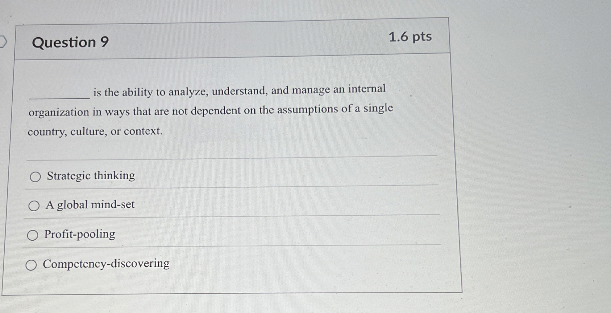  Question 9 1.6 pts is the ability to analyze, understand, and
