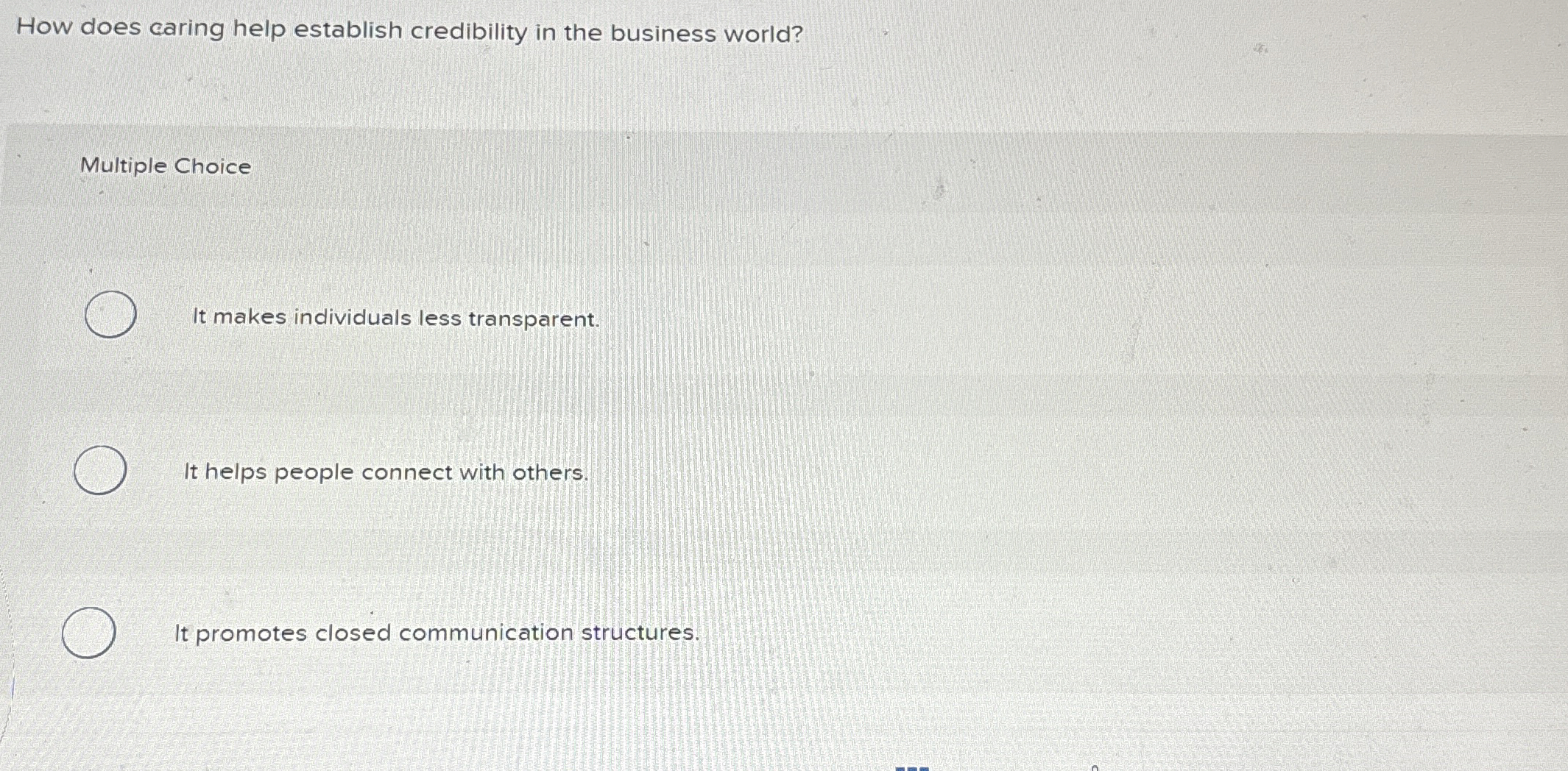  How does caring help establish credibility in the business world? Multiple