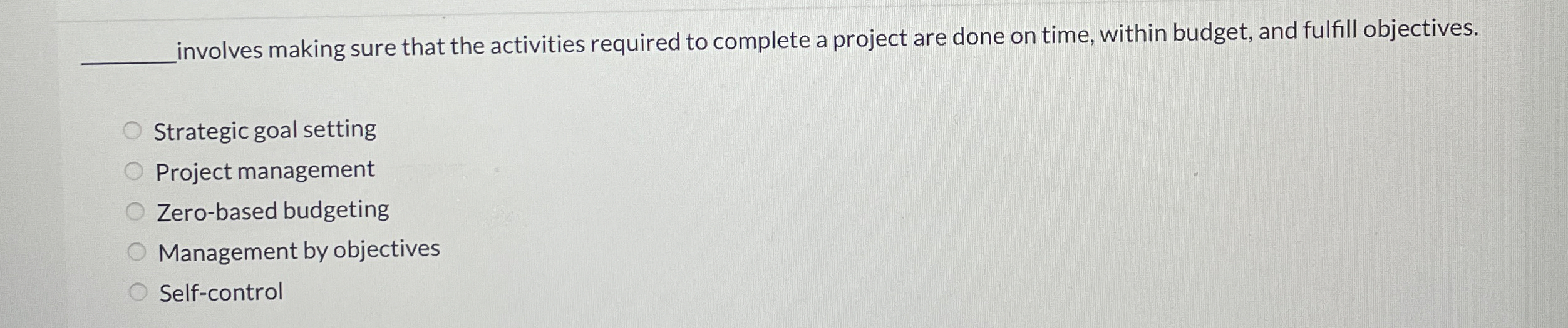  nvolves making sure that the activities required to complete a project