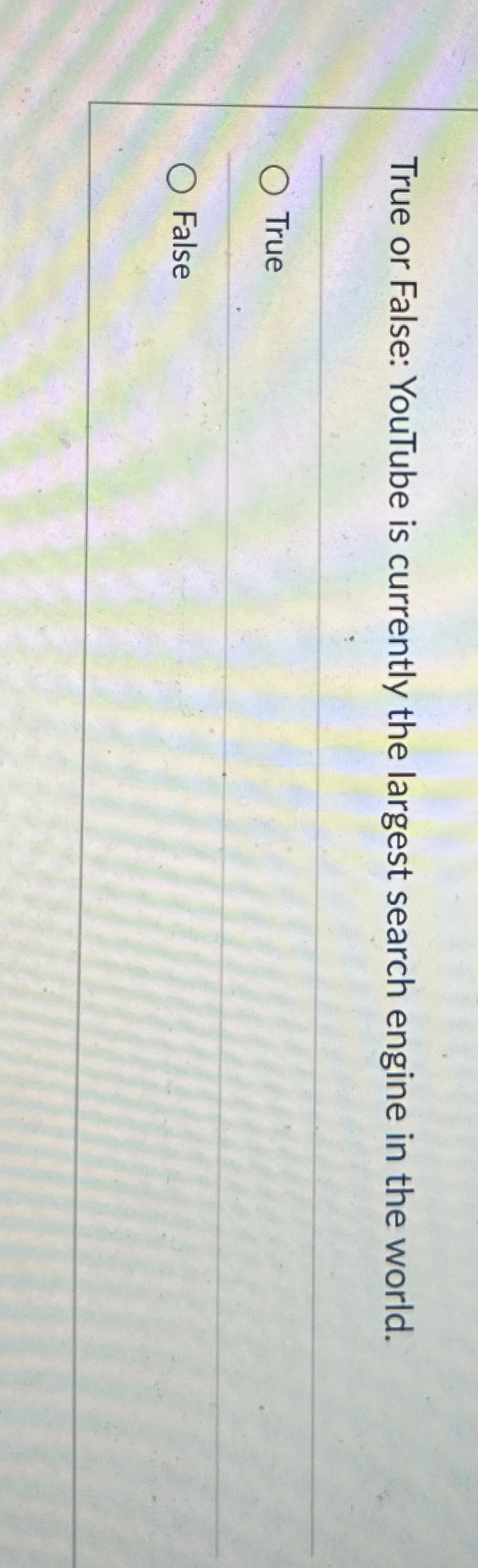  True or False: YouTube is currently the largest search engine in