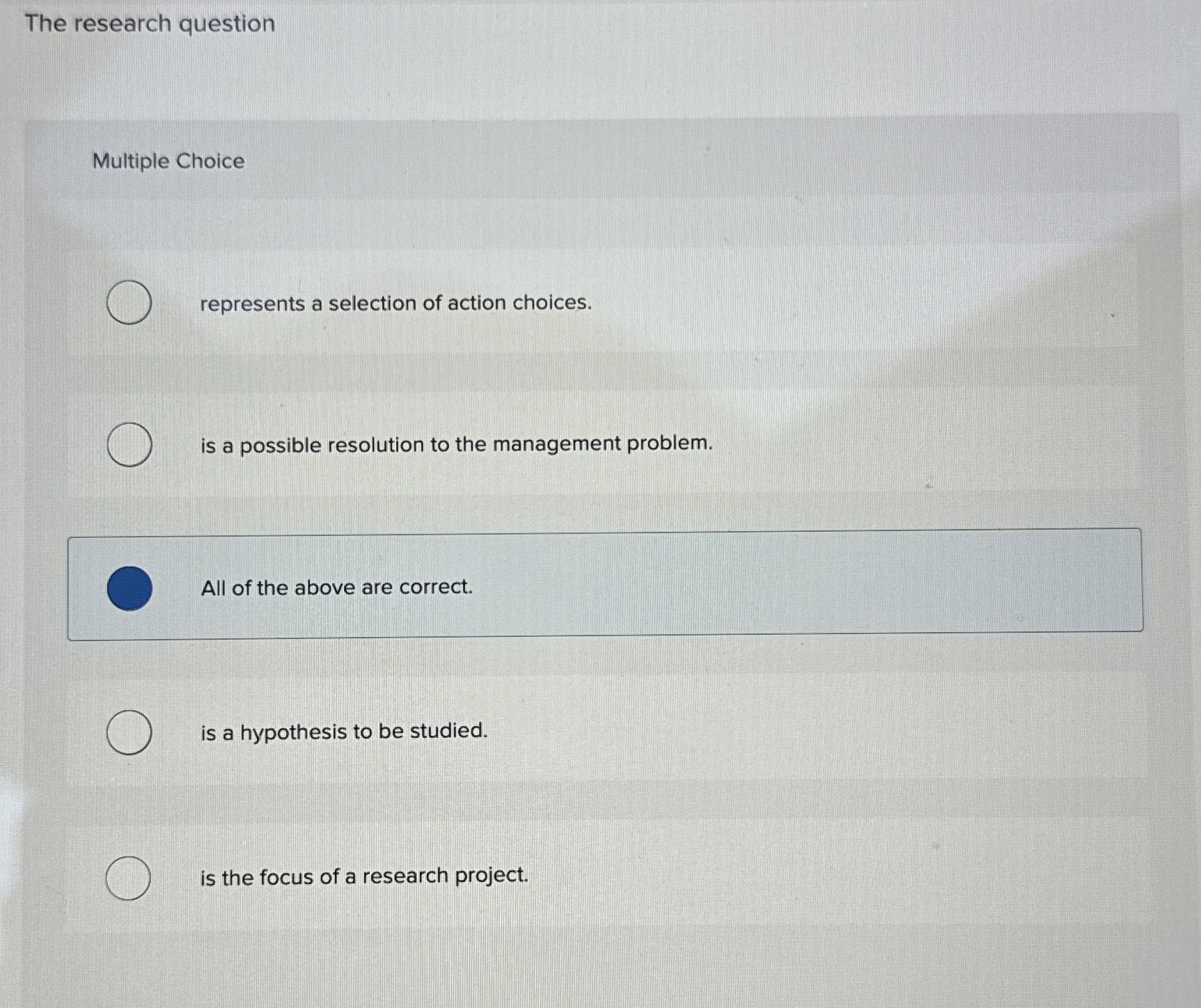  The research question Multiple Choice represents a selection of action choices.