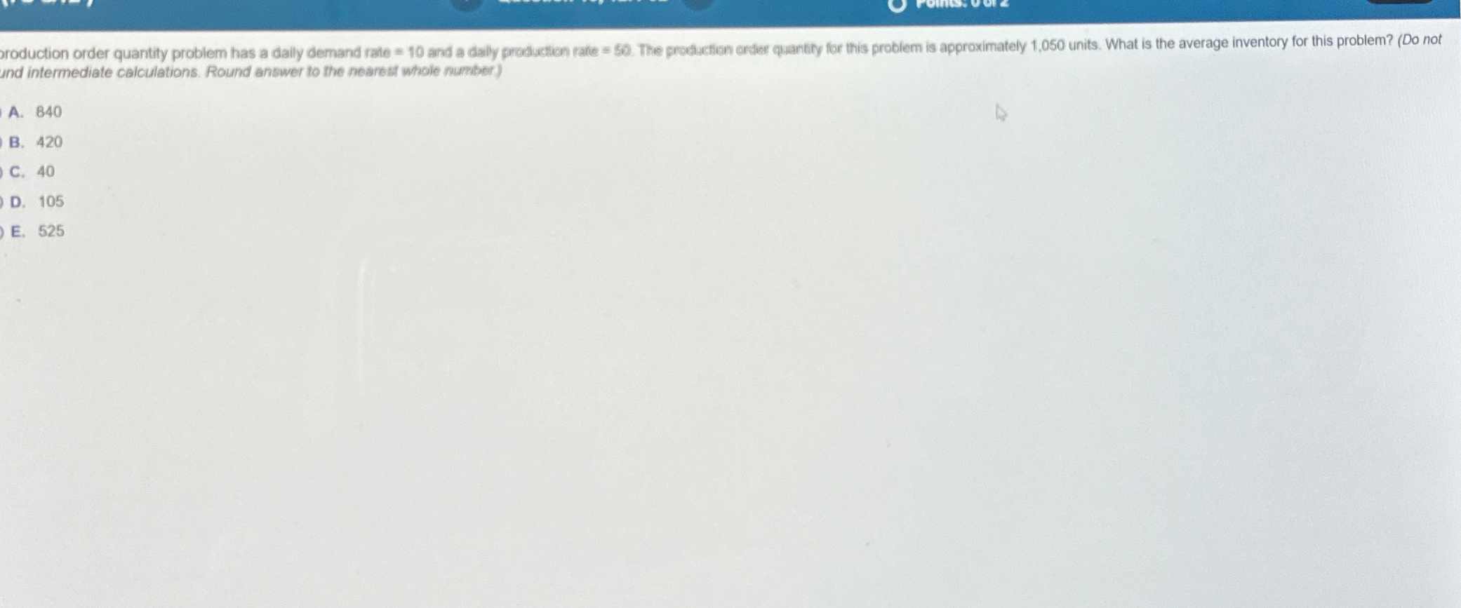  oroduction order quantity problem has a dally demand rate =10 and