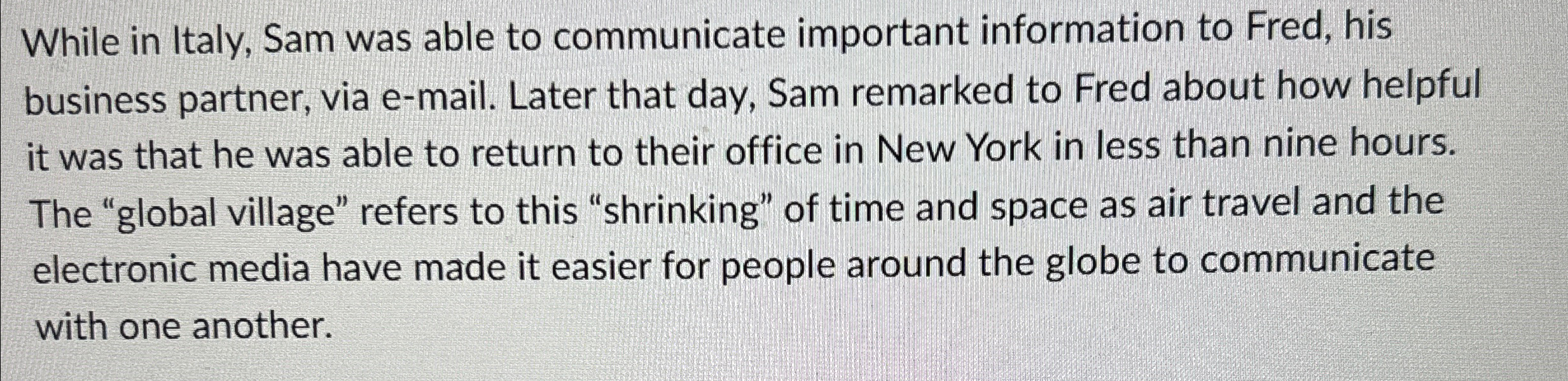  While in Italy, Sam was able to communicate important information to