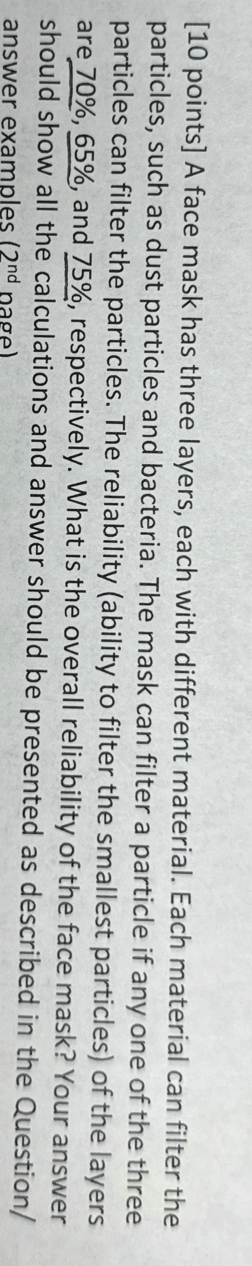  [10 points] A face mask has three layers, each with different