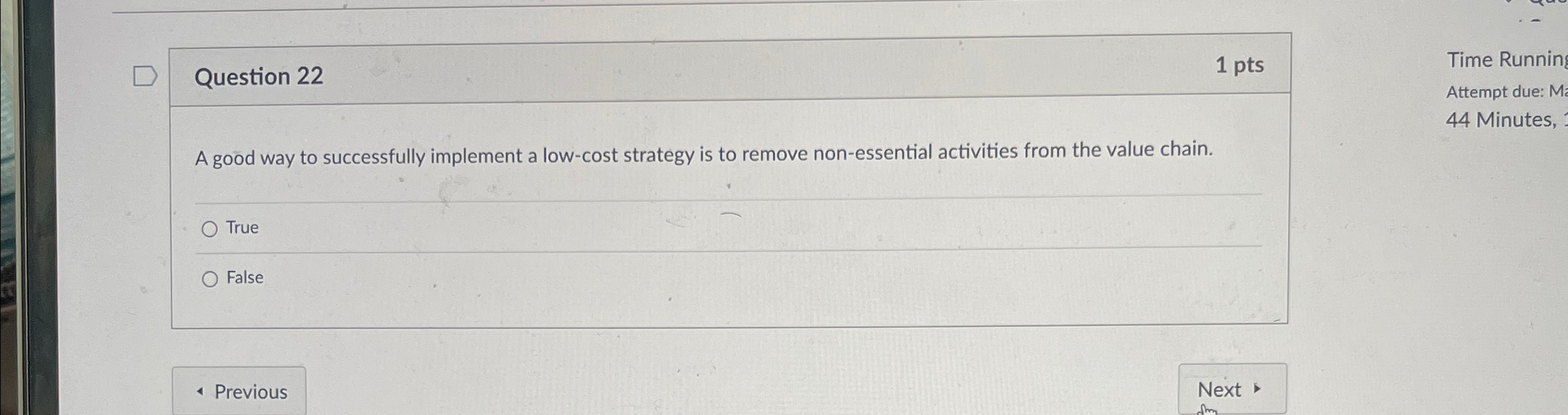  Question 22 1pts A good way to successfully implement a low-cost