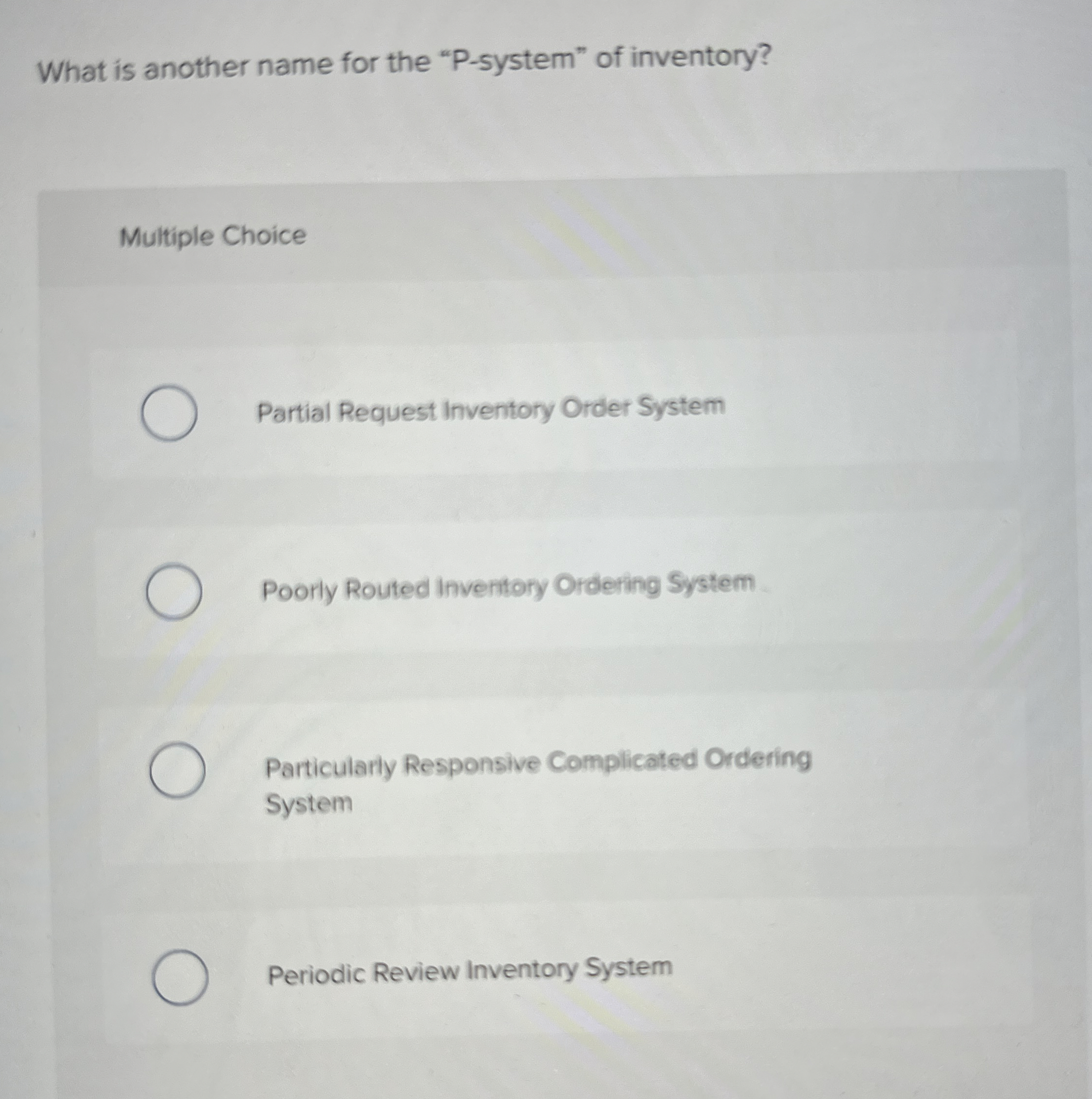  What is another name for the "P-system" of inventory? Multiple Choice