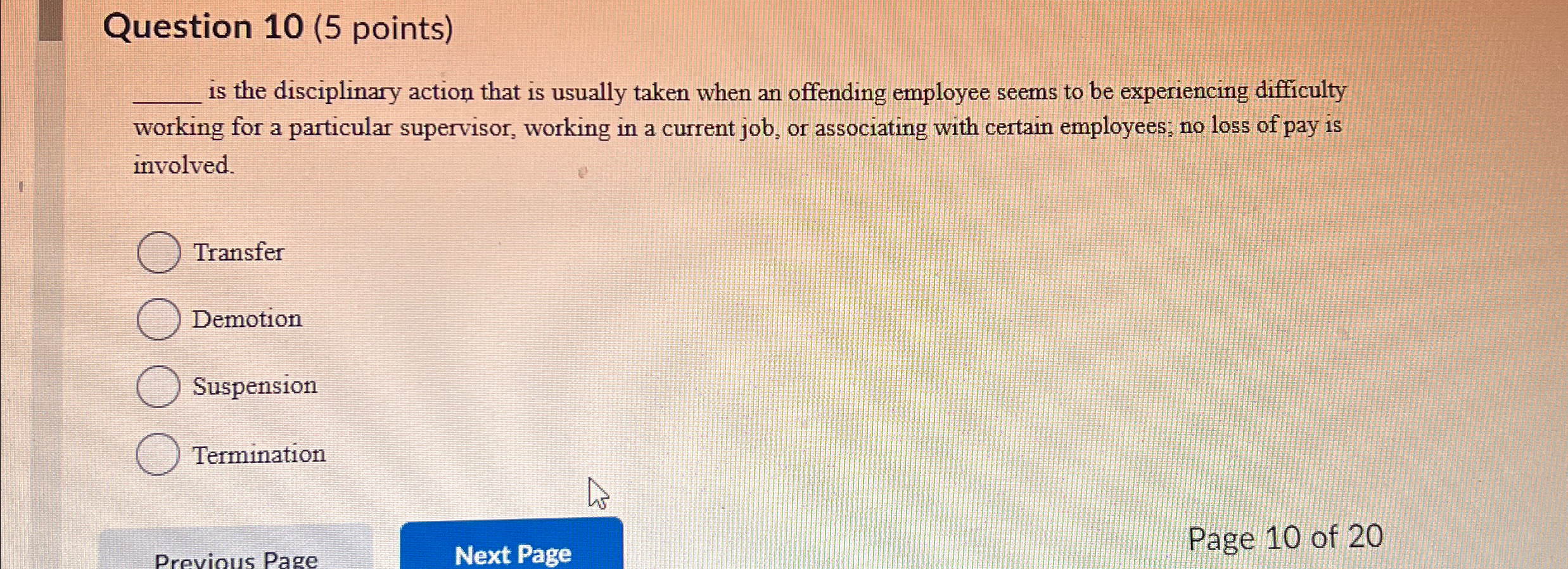  Question 10(5 points) q, is the disciplinary action that is usually