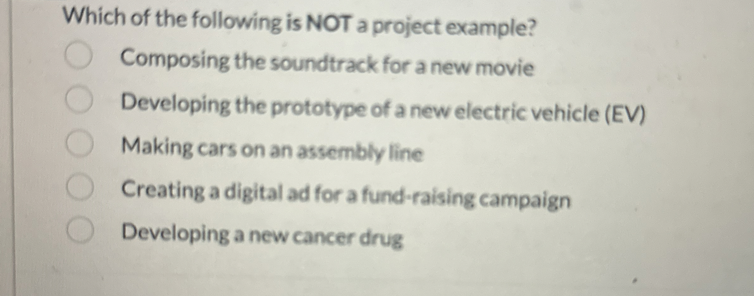  Which of the following is NOT a project example? Composing the