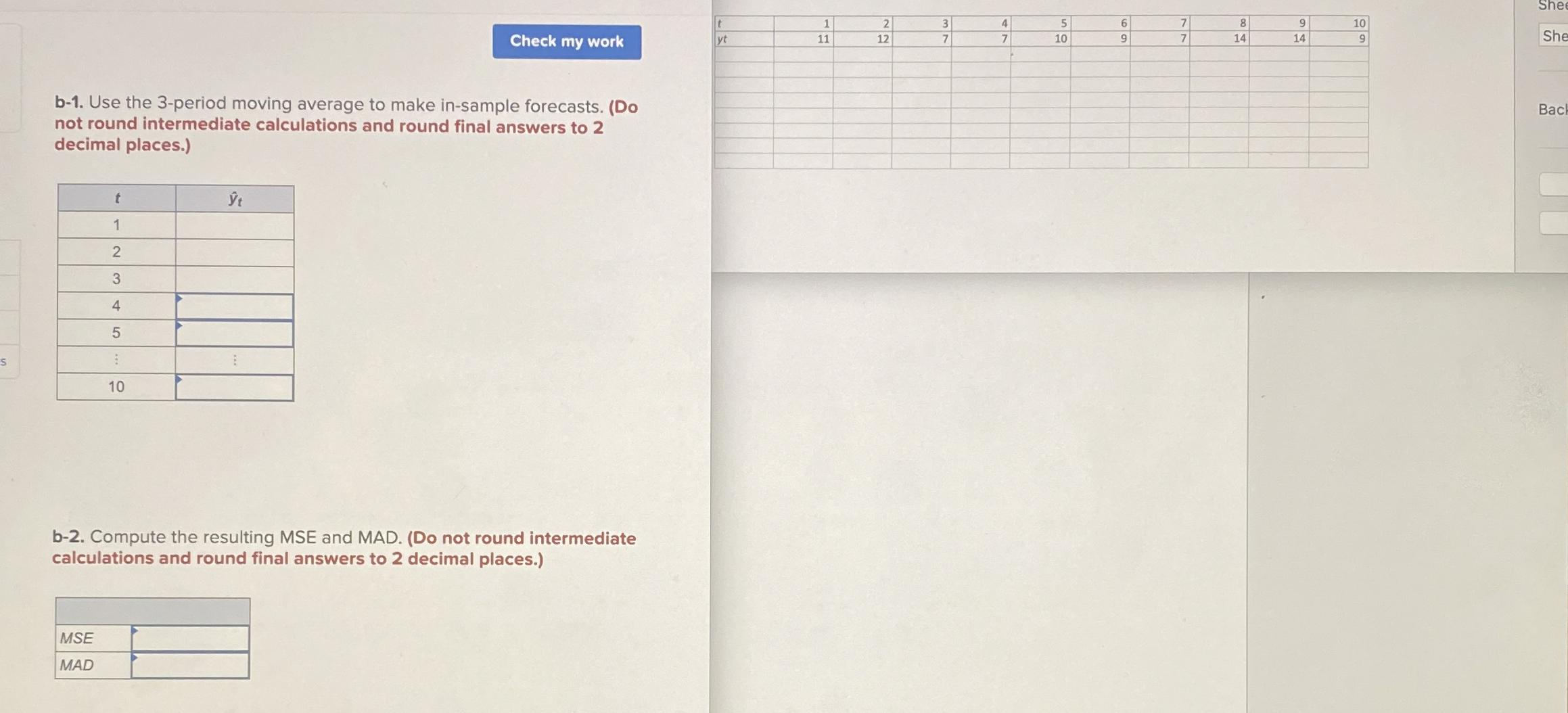  b-1. Use the 3-period moving average to make in-sample forecasts. (Do